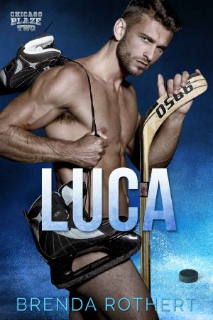 [Chicago Blaze 02] • Luca · A Chicago Blaze Romance